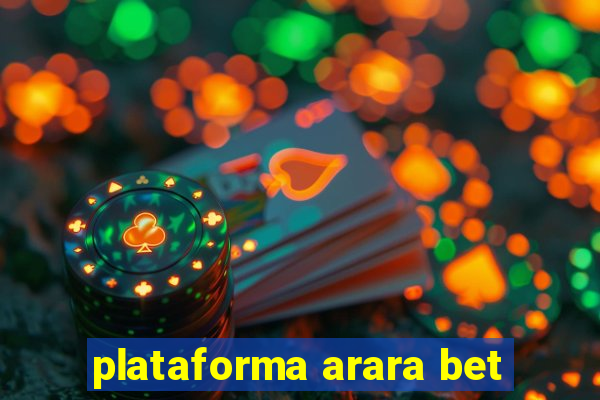 plataforma arara bet